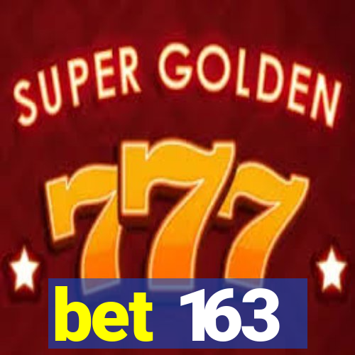 bet 163